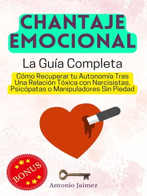 cover image of Chantaje Emocional, la Guía Completa
